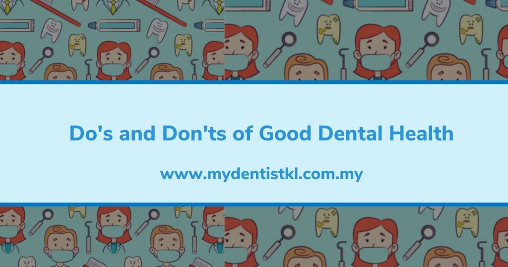 Do's and Don'ts of Good Dental Health
